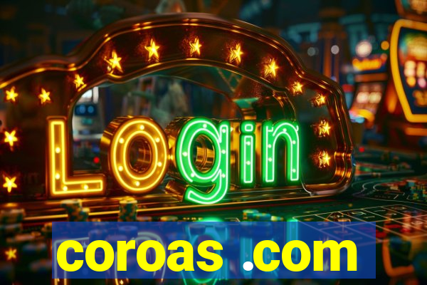 coroas .com